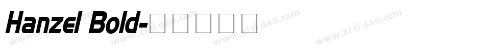 Hanzel Bold字体转换
